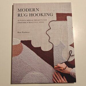 Modern Rug Hooking Craft Book by Rose Pearlman